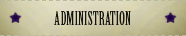 Administration