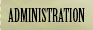 Administration