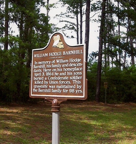 Historical marker located at Rebel State Park in memory of William Hodge Barnhill, on who's farm the Unknown Confederate Soldier was killed and who, along with his sons, later buried the soldier.