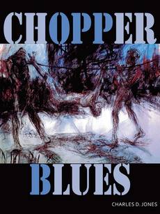 “Chopper Blues,” written by Charles D. Jones, professor emeritus in the School of Art at Stephen F. Austin State University, tells the stories of survival of the young men of Company C, 1st Battalion, 7th U.S. Marine Corps who fought in Operation Indiana.