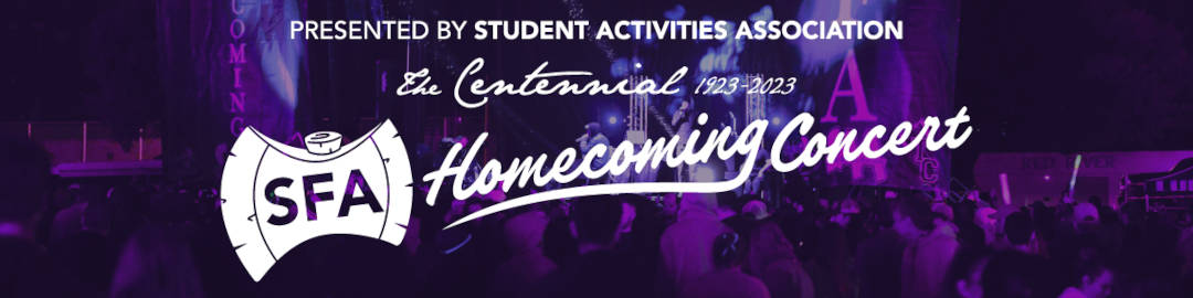 The SFA centennial homecoming concert presented by Student Activities Association