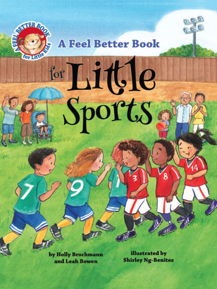 "A Feel Better Book for Little Sports" tackles the fun and not-so-fun parts of sports: winning, losing, being a good sport and resilience.