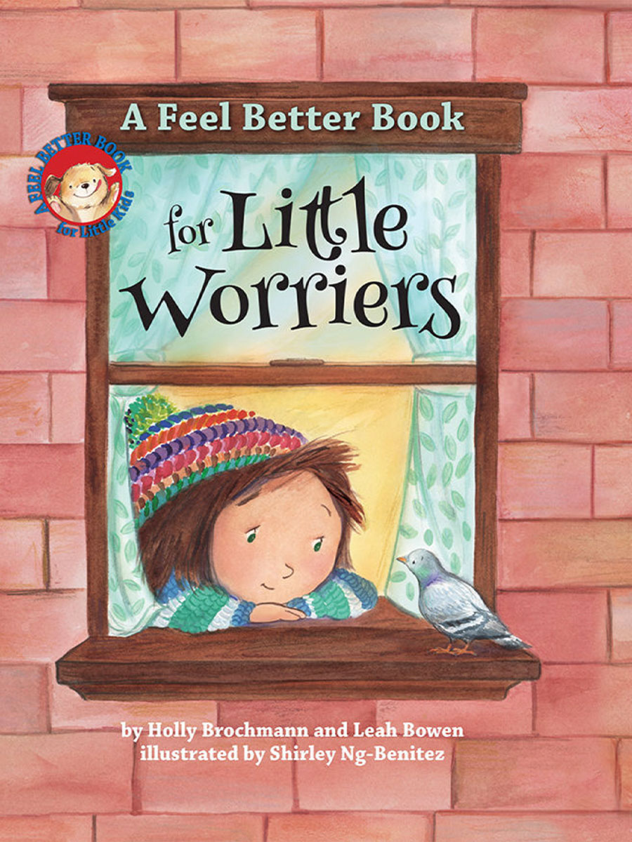 "A Feel Better Book for Little Worriers" assures kids that having some worries is normal.
