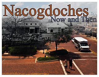Nacogdoches Now and Then book