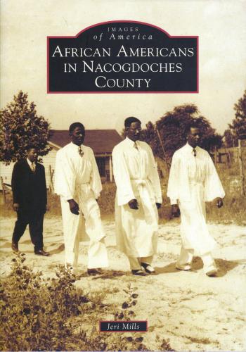 The book cover of "African Americans in Nacogdoches County" by Jeri Mills