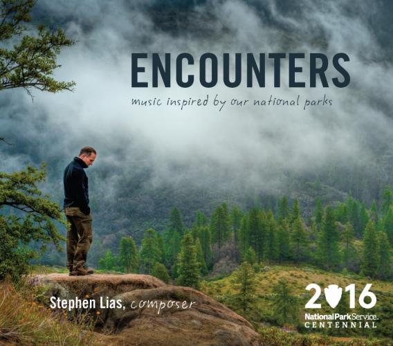 Cover image of the CD "Encounters: Music Inspired by Our National Parks," featuring the musical compositions of Stephen Lias.