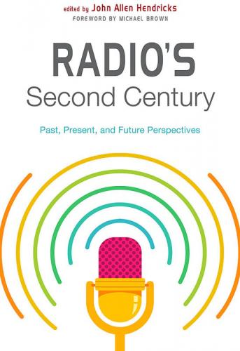 book cover of “Radio’s Second Century: Past, Present, and Future Perspectives”