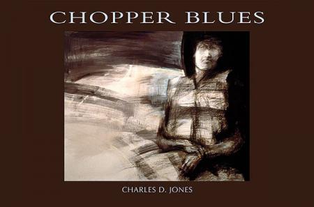 "Chopper Blues" by Charles D. Jones