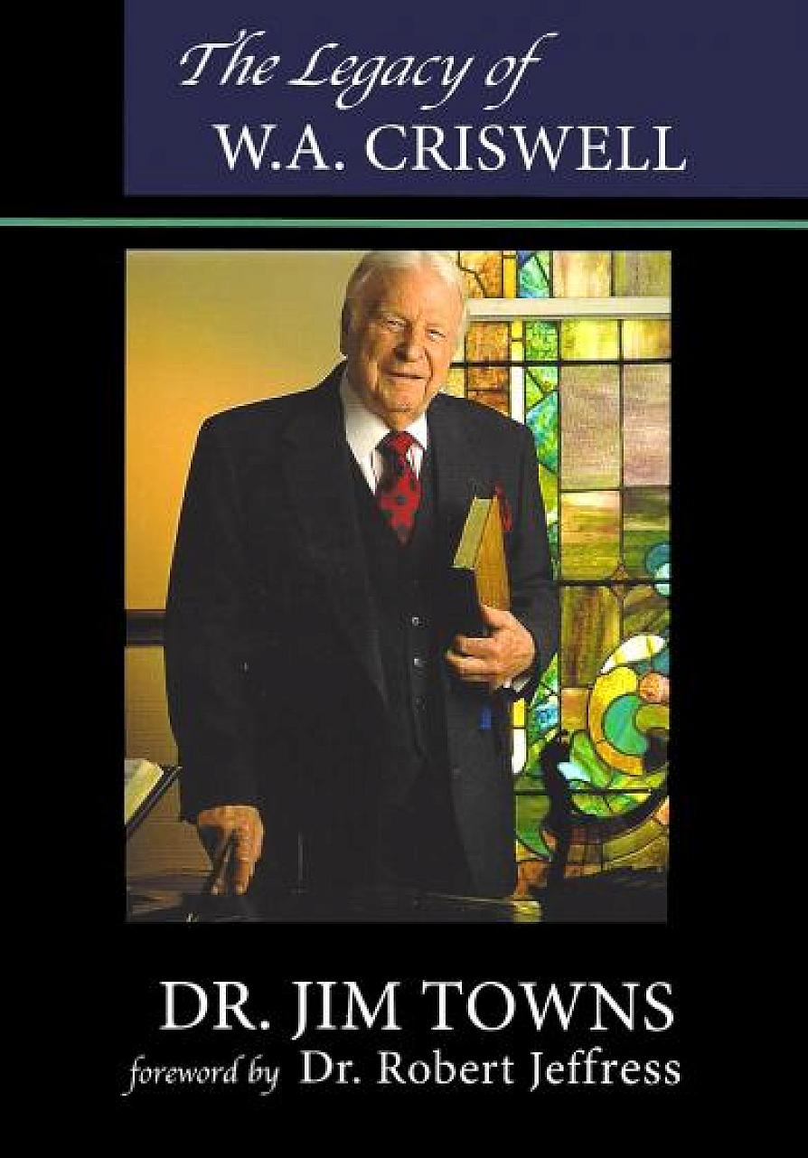 "The Legacy of W.A. Criswell" book cover