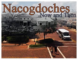 Nacogdoches Now and Then book